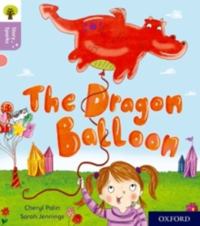 Oxford Reading Tree Story Sparks: Oxford Level 1+: The Dragon Balloon Paperback / softback
