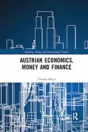 Austrian Economics Money and Finance