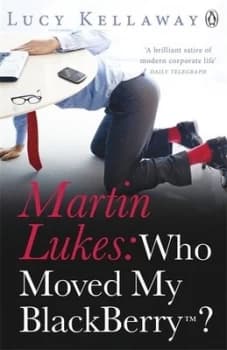 Who Moved My Blackberry by Lucy Kellaway Book