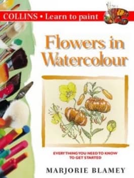 Flowers in Watercolour by Marjorie Blamey Paperback