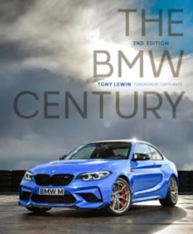 The BMW Century. Hardback. By Tony Lewin Books