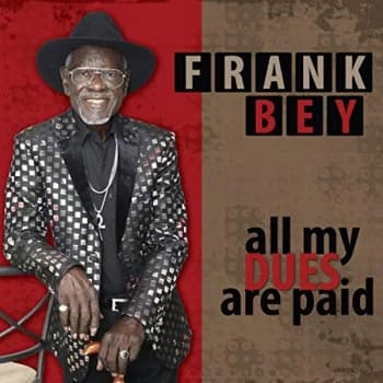 Bey, Frank - All My Dues Are Paid CD