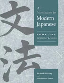 An Introduction to Modern Japanese. Vol. 1 Grammar Lessons by Richard John Bowring Paperback