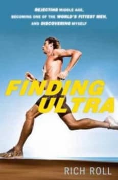 Finding Ultra by Rich Roll Hardback