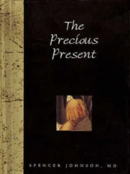 The Precious Present by Spencer Johnson Hardback