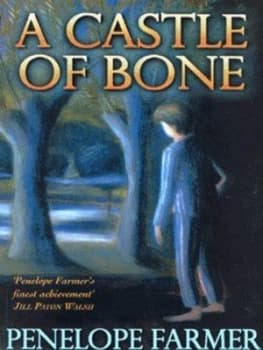A Castle of Bone by Penelope Farmer Book