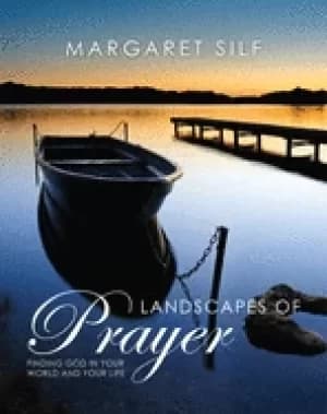 landscapes of prayer finding god in your world and your life