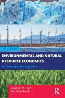 Environmental and Natural Resource Economics : A Contemporary Approach
