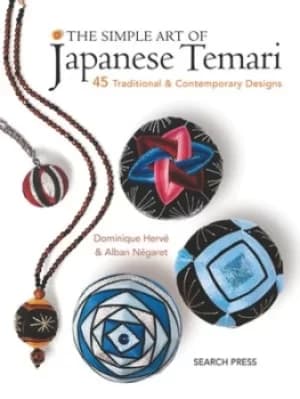 The simple art of Japanese temari by Dominique Herv