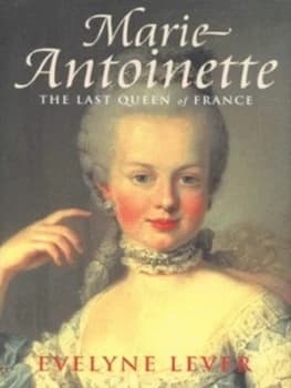 Marie Antoinette by Evelyne Lever Hardback