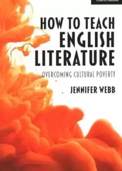 How to teach English literature by Jennifer Webb