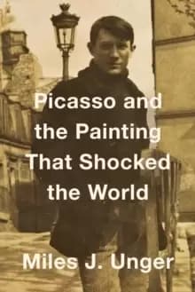 Picasso and the Painting That Shocked the World