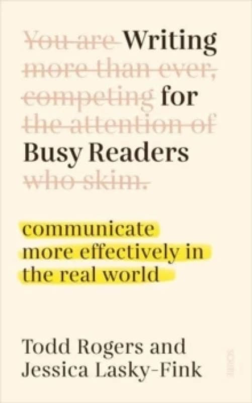 Writing for Busy Readers : communicate more effectively in the real world Paperback / softback