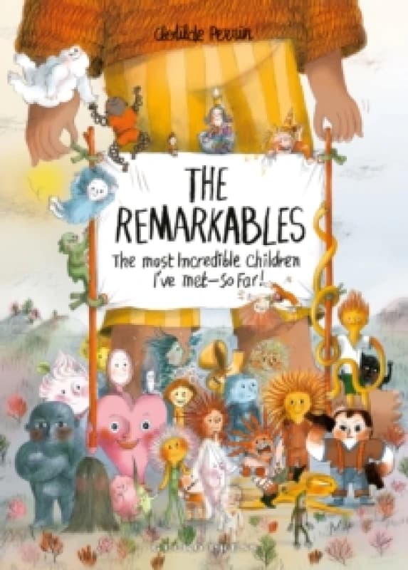 The Remarkables : The Most Incredible Children I've Met So Far! Hardback