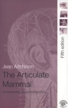 The Articulate Mammal by Jean Aitchison Book