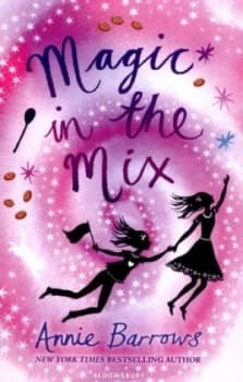 Magic in the Mix by Annie Barrows Book