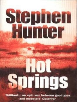 Hot Springs by Stephen Hunter Paperback