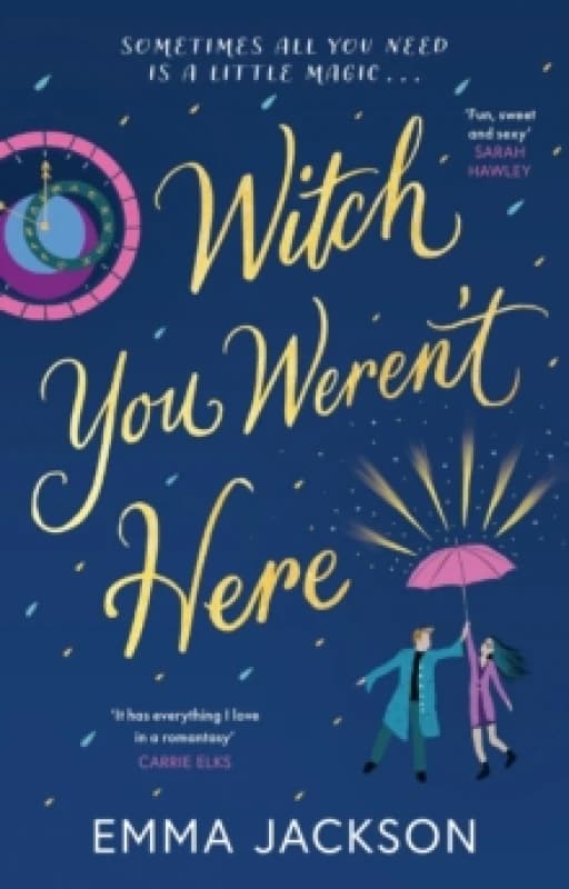Witch You Weren't Here : A spellbinding and heartwarming magical romance for 2026 Paperback / softback