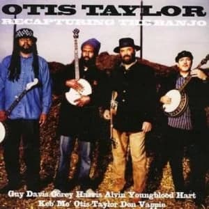 Recapturing the Banjo by Otis Taylor CD Album