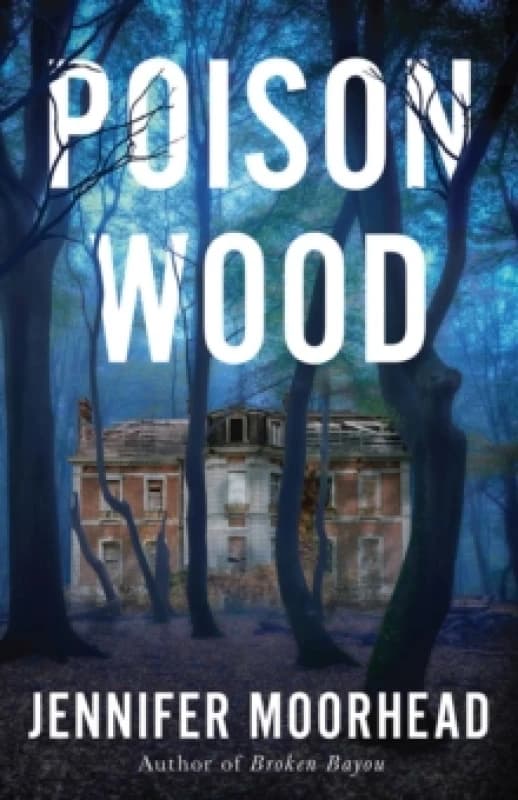 Poison Wood : A Novel Paperback / softback