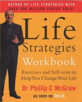 The Life Strategies Workbook by Phillip Mcgraw Book