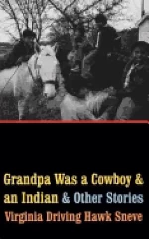 grandpa was a cowboy and an indian and other stories