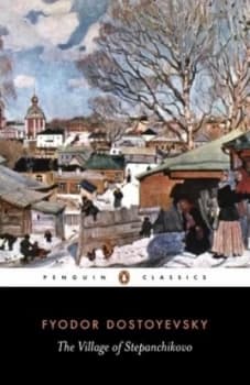 The Village of Stepanchikovo and Its Inhabitants by Fyodor Dostoyevsky Paperback