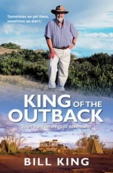 King of the Outback by Bill King Paperback
