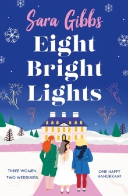 Eight Bright Lights : A warm, witty and HILARIOUS romance novel filled with lots of festive spirit! Paperback / softback