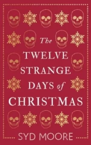 The twelve strange days of Christmas by Syd Moore