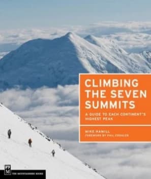 Climbing the Seven Summits by Mike Hamill Paperback