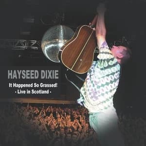 Hayseed Dixie - It Happened So Grassed Vinyl