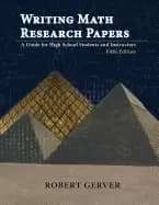 writing math research papers 5th ed a guide for high school students and in