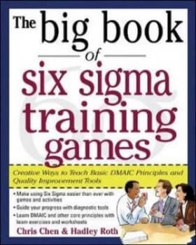 The Big Book of Six Sigma Training Games by Chris Chen Paperback