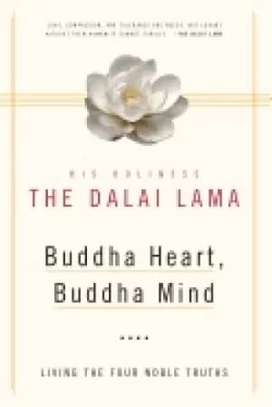 buddha heart buddha mind living the four noble truths