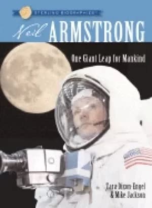 sterling biographiesr neil armstrong one giant leap for mankind