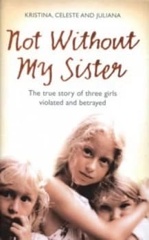 Not Without My Sister by Kristina Jones Hardback