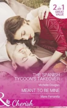 The Spanish Tycoons Takeover by Michelle Douglas and Marie Ferrarella Paperback