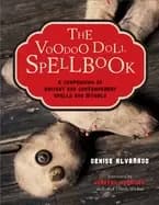 voodoo doll spellbook a compendium of ancient and contemporary spells and r