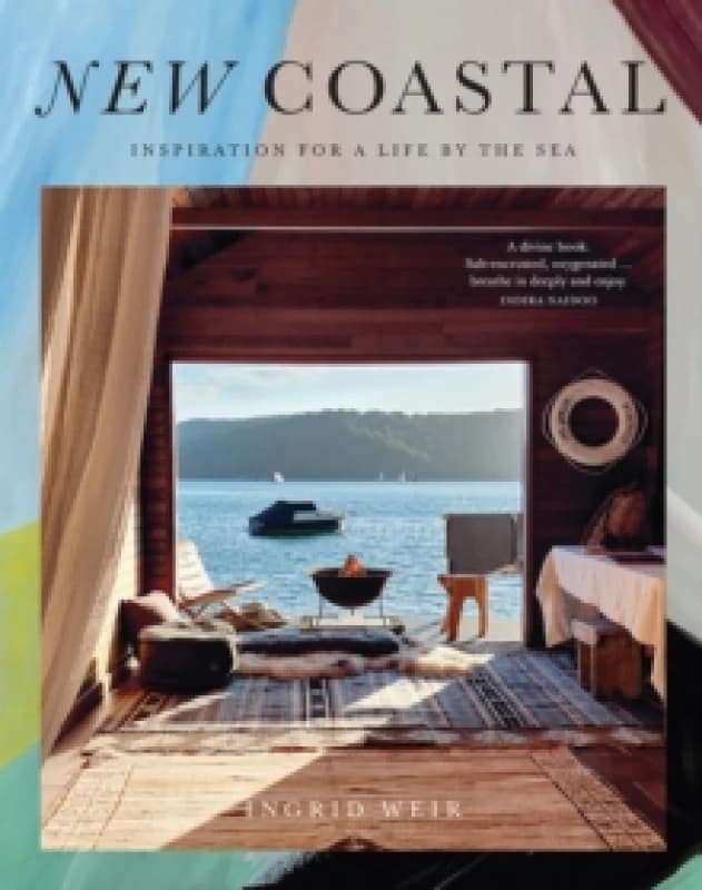 New Coastal : Inspiration for a Life by the Sea Hardback