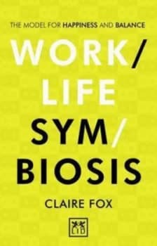 Work/life Symbiosis by Claire Fox Paperback