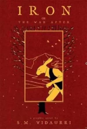Iron or The war after by S. M Vidaurri