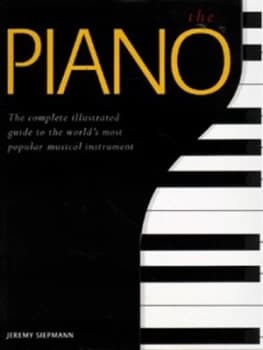 The Piano by Jeremy Siepmann Hardback
