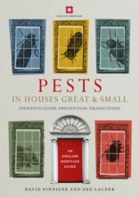 Pests in Houses Great and Small : Identification, Prevention and Eradication Paperback / softback