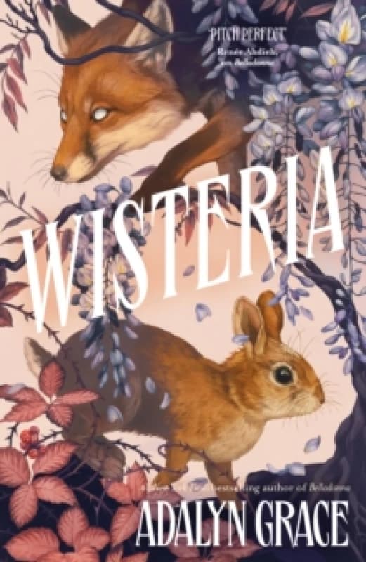 Wisteria : the Sunday Times bestseller - the gorgeous new gothic fantasy romance from the bestselling author of Belladonna and Foxglove Hardback