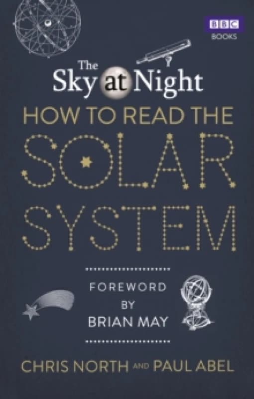 The Sky at Night: How to Read the Solar System : A Guide to the Stars and Planets Paperback / softback