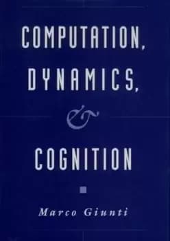 Computation dynamics and cognition by Marco Giunti