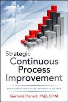 Strategic Continuous Process Improvement by Gerhard J Plenert Hardback