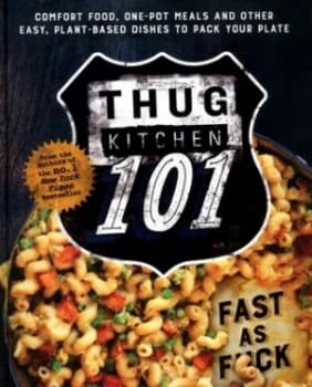 Thug Kitchen 101 by Thug Kitchen Hardback