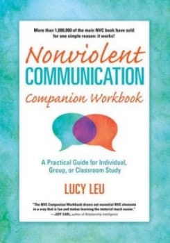 Nonviolent Communication Companion Workbook by Lucy Leu Paperback
